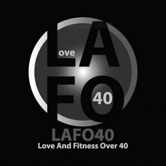 LAFO40 LOVE AND FITNESS OVER 40