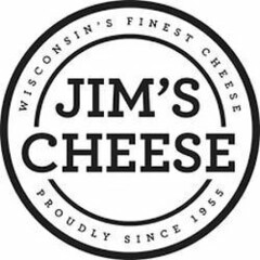 JIM'S CHEESE WISCONSIN'S FINEST CHEESE PROUDLY SINCE 1955