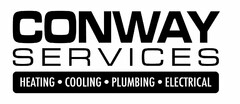 CONWAY SERVICES HEATING · COOLING · PLUMBING · ELECTRICAL