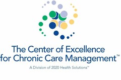 THE CENTER OF EXCELLENCE FOR CHRONIC CARE MANAGEMENT A DIVISION OF 2020 HEALTH SOLUTIONS