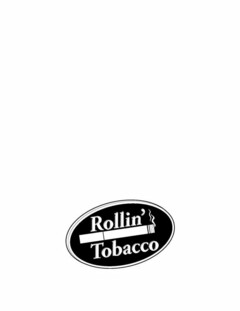 ROLLIN' TOBACCO