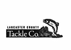 LANCASTER COUNTY TACKLE CO.