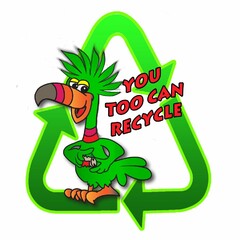 YOU TOO CAN RECYCLE