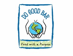 DO GOOD BAR FOOD WITH A PURPOSE