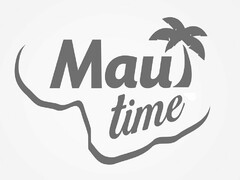 MAUI TIME