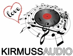 LOVE KIRMUSSAUDIO