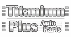 TITANIUM PLUS AUTOPARTS