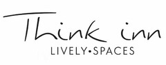 THINK INN LIVELY · SPACES