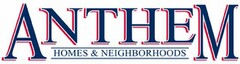 ANTHEM HOMES & NEIGHBORHOODS