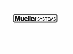 MUELLER SYSTEMS