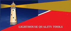 LIGHTHOUSE QUALITY TOOLS