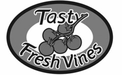 TASTY FRESH VINES