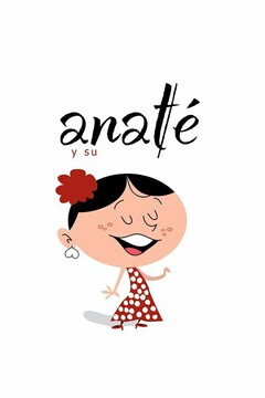 ANATÉ Y SU