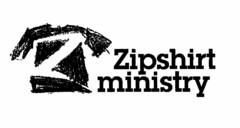 Z ZIPSHIRT MINISTRY