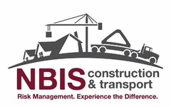 NBIS CONSTRUCTION & TRANSPORT RISK MANAGEMENT. EXPERIENCE THE DIFFERENCE.