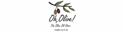 OH, OLIVE! THE OLIVE OIL STORE HEALTH FOR LIFE