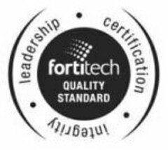 FORTITECH QUALITY STANDARD · LEADERSHIP · CERTIFICATION · INTEGRITY ·