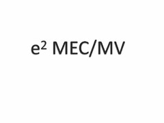 E2 MEC/MV