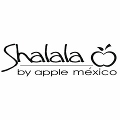 SHALALA BY APPLE MÉXICO