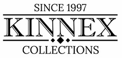 KINNEX COLLECTIONS SINCE 1997