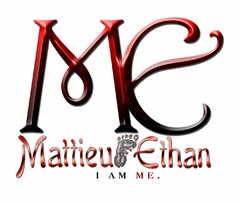 ME MATTIEU ETHAN I AM ME .