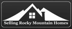 SELLING ROCKY MOUNTAIN HOMES