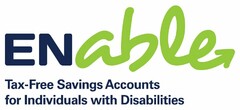 ENABLE TAX-FREE SAVINGS ACCOUNTS FOR INDIVIDUALS WITH DISABILITIES