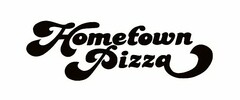 HOMETOWN PIZZA