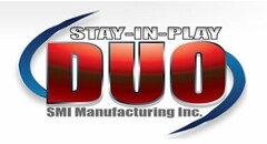 STAY-IN-PLAY DUO SMI MANUFACTURING INC.