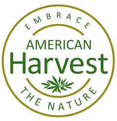 EMBRACE AMERICAN HARVEST THE NATURE