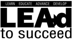 LEARN EDUCATE ADVANCE DEVELOP LEAD TO SUCCEED