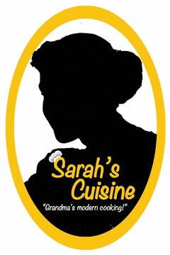 SARAH'S CUISINE; GRANDMA'S MODERN COOKING