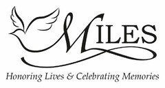 MILES HONORING LIVES & CELEBRATING MEMORIES