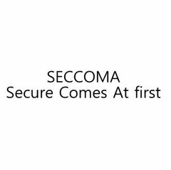 SECCOMA SECURE COMES AT FIRST