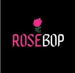 ROSE BOP