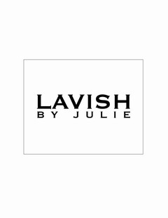 LAVISH BY JULIE