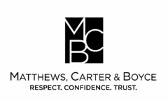 MCB MATTHEWS, CARTER & BOYCE RESPECT. CONFIDENCE. TRUST.