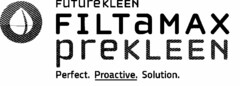 FUTUREKLEEN FILTAMAX PREKLEEN PERFECT. PROACTIVE. SOLUTION.