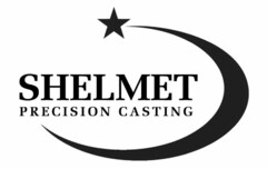 SHELMET PRECISION CASTING