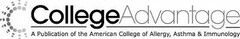 C COLLEGEADVANTAGE A PUBLICATION OF THEAMERICAN COLLEGE OF ALLERGY, ASTHMA & IMMUNOLOGY