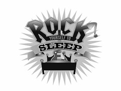 ROCK YOURSELF TO SLEEP