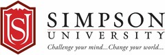 SU SIMPSON UNIVERSITY CHALLENGE YOUR MIND... CHANGE YOUR WORLD...