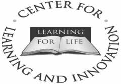 · CENTER FOR · LEARNING AND INNOVATION LEARNING FOR LIFE