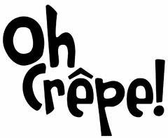 OH CRÊPE!