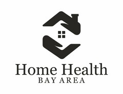 HOME HEALTH BAY AREA