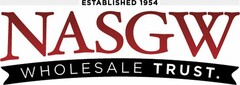 ESTABLISHED 1954 NASGW WHOLESALE TRUST.