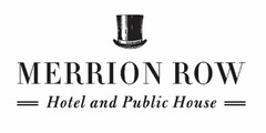 MERRION ROW HOTEL AND PUBLIC HOUSE