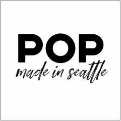 POP MADE IN SEATTLE