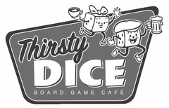 THIRSTY DICE BOARD GAME CAFE