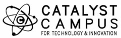 C CATALYST CAMPUS FOR TECHNOLOGY & INNOVATION